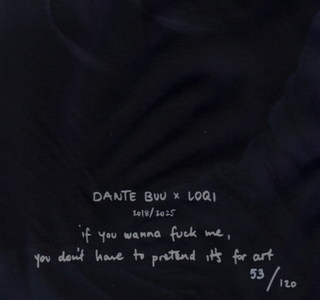 DANTE BUU "if you wanna f*** me, you don't have to pretend it's for art" recycled bag / artwork